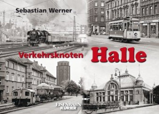 Knjiga Verkehrsknoten Halle (S) Sebastian Werner