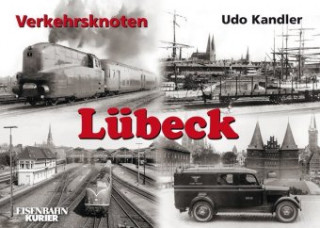 Kniha Verkehrsknoten Lübeck Udo Kandler