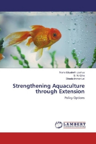 Könyv Strengthening Aquaculture through Extension Nisha Elizabeth Joshua