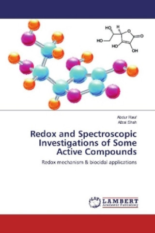 Kniha Redox and Spectroscopic Investigations of Some Active Compounds Abdur Rauf
