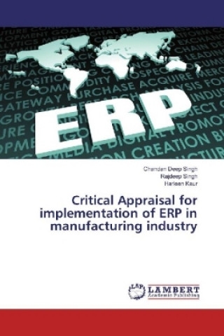 Książka Critical Appraisal for implementation of ERP in manufacturing industry Chandan Deep Singh