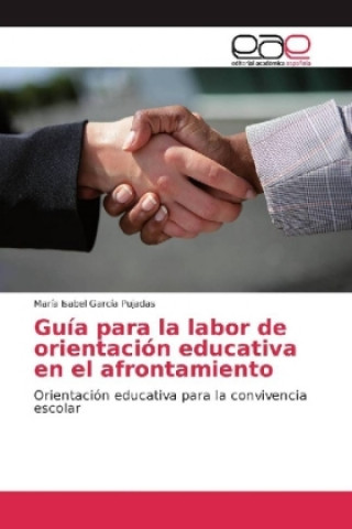 Carte Guía para la labor de orientación educativa en el afrontamiento María Isabel García Pujadas
