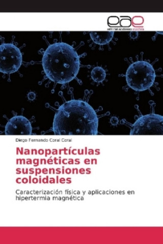 Kniha Nanopartículas magnéticas en suspensiones coloidales Diego Fernando Coral Coral