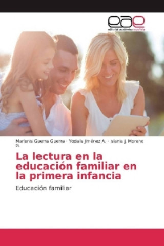 Buch La lectura en la educación familiar en la primera infancia Marlenis Guerra Guerra