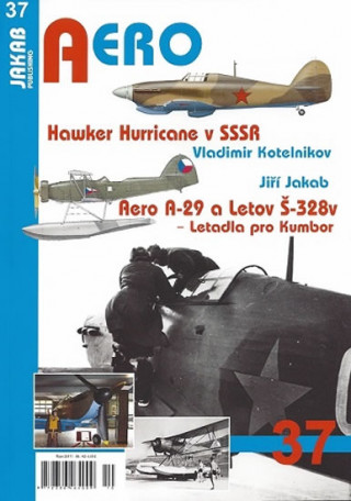 Könyv Hawker Hurricane v SSSR / Aero A-29 a Letov Š-328v - Letadla pro Kumbor Vladimir Kotelnikov