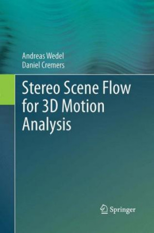 Książka Stereo Scene Flow for 3D Motion Analysis Andreas Wedel