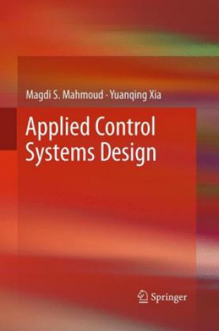 Kniha Applied Control Systems Design Magdi S. Mahmoud