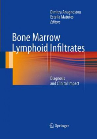 Kniha Bone Marrow Lymphoid Infiltrates Dimitra Anagnostou