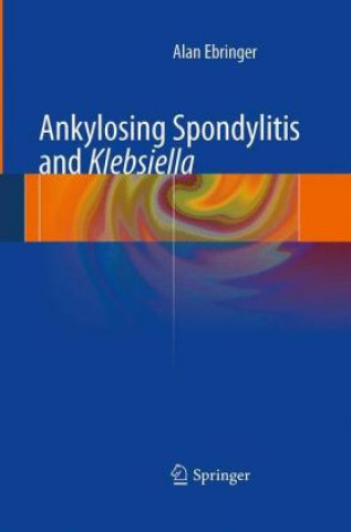 Книга Ankylosing spondylitis and Klebsiella Alan Ebringer