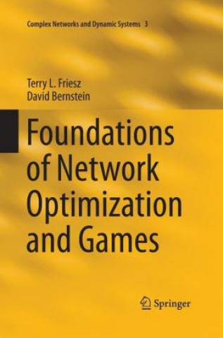 Kniha Foundations of Network Optimization and Games Terry L. Friesz