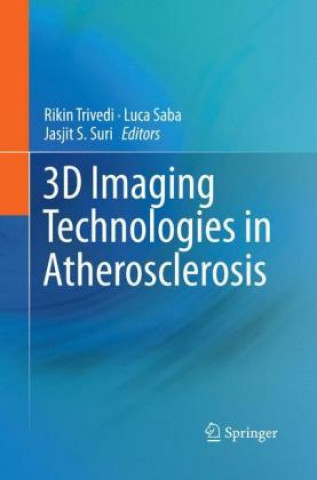 Книга 3D Imaging Technologies in Atherosclerosis Rikin Trivedi