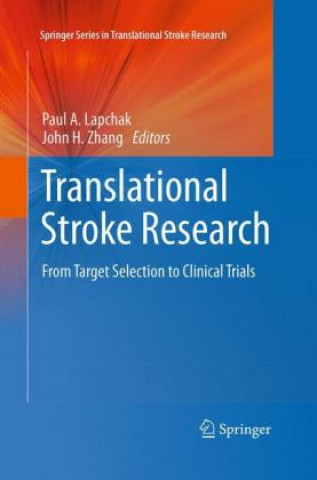 Kniha Translational Stroke Research Paul A. Lapchak