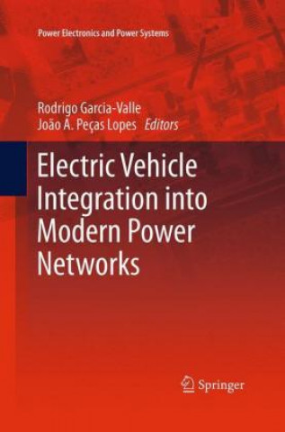 Carte Electric Vehicle Integration into Modern Power Networks Rodrigo Garcia-Valle