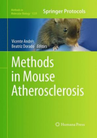 Knjiga Methods in Mouse Atherosclerosis Vicente Andrés