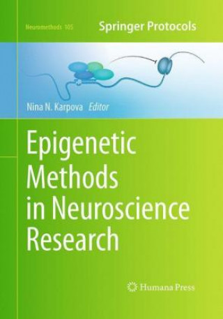 Книга Epigenetic Methods in Neuroscience Research Nina Karpova