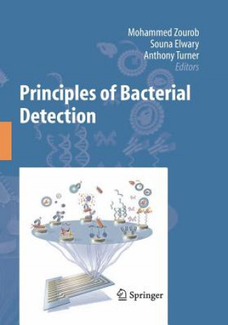 Kniha Principles of Bacterial Detection: Biosensors, Recognition Receptors and Microsystems Mohammed Zourob