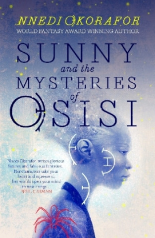 Kniha Sunny and the Mysteries of Osisi Nnedi Okorafor