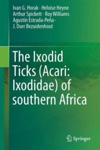 Kniha Ixodid Ticks (Acari: Ixodidae) of Southern Africa Ivan G. Horak