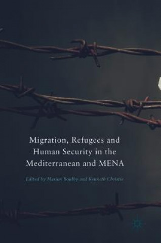 Kniha Migration, Refugees and Human Security in the Mediterranean and MENA Marion Boulby