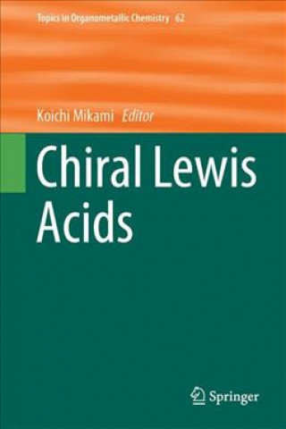 Kniha Chiral Lewis Acids Koichi Mikami