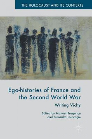 Βιβλίο Ego-histories of France and the Second World War Manuel Braganca