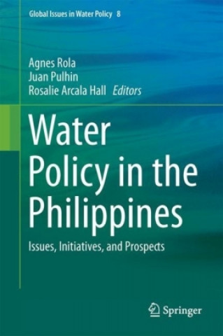 Knjiga Water Policy in the Philippines Agnes C. Rola