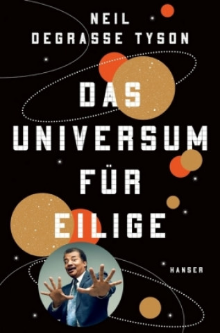Knjiga Das Universum für Eilige Neil Degrasse Tyson