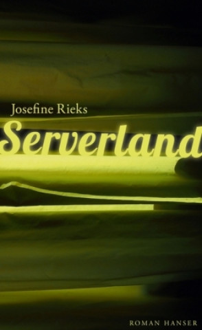 Knjiga Serverland Josefine Rieks