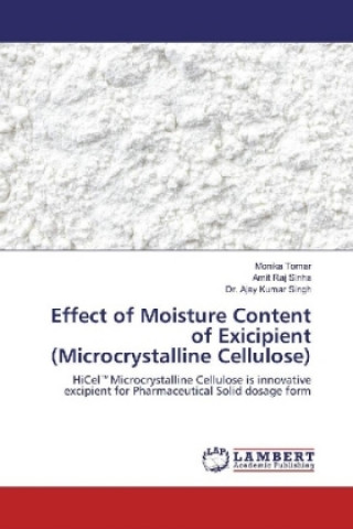 Carte Effect of Moisture Content of Exicipient (Microcrystalline Cellulose) Monika Tomar