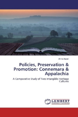 Book Policies, Preservation & Promotion: Connemara & Appalachia Anna Aspell