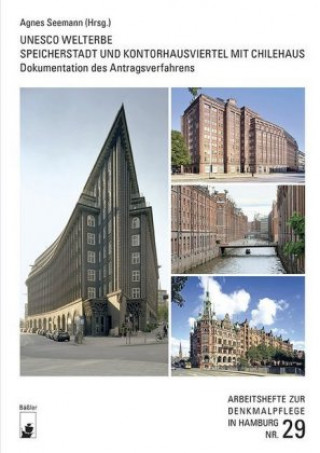 Kniha UNESCO Welterbe Speicherstadt und Kontorhausviertel mit Chilehaus Agnes Seemann