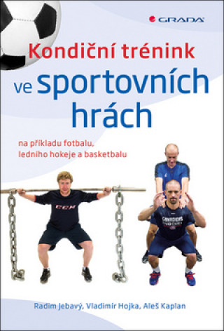 Kniha Kondiční trénink ve sportovních hrách Radim Jebavý