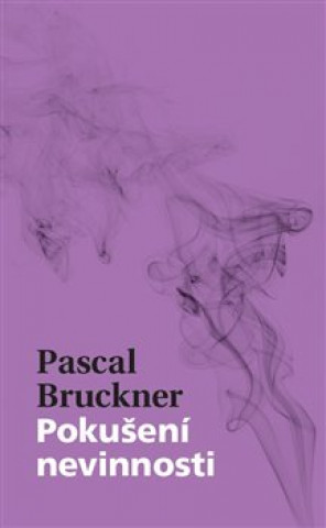 Книга Pokušení nevinnosti Pascal Brukner