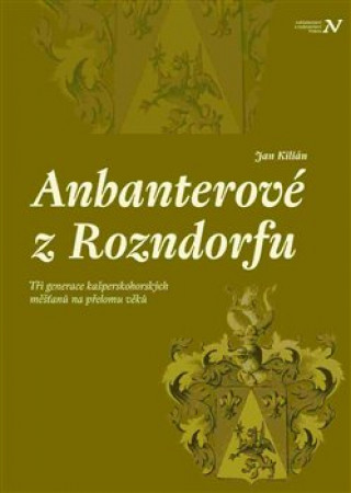 Kniha Anbanterové z Rozendorfu Jan Kilián