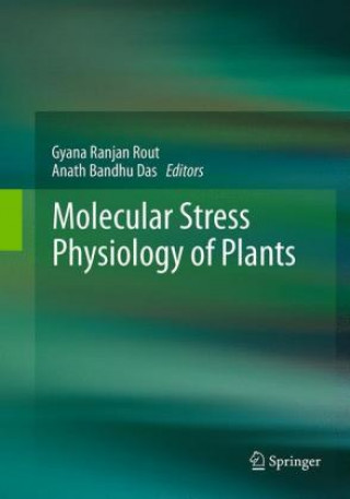 Kniha Molecular Stress Physiology of Plants Gyana Ranjan Rout