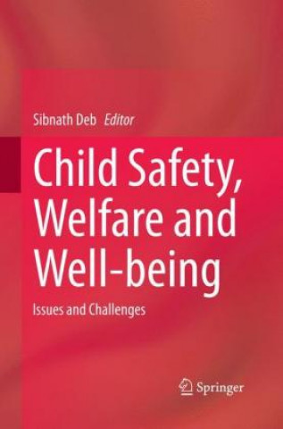 Knjiga Child Safety, Welfare and Well-being Sibnath Deb