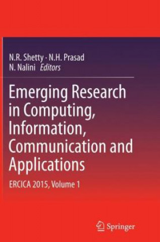 Carte Emerging Research in Computing, Information, Communication and Applications N. R. Shetty