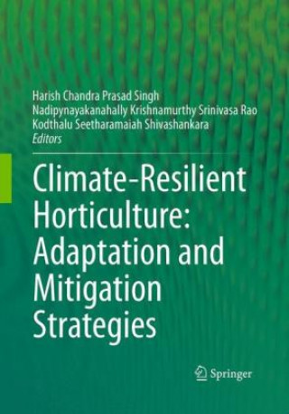 Book Climate-Resilient Horticulture: Adaptation and Mitigation Strategies Harish Chandra Prasad Singh