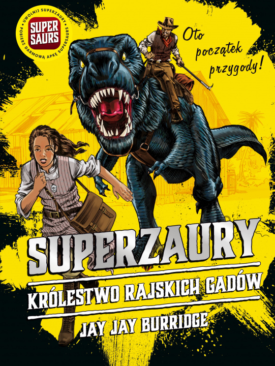 Könyv Superzaury 1 Królestwo Rajskich Gadów Burridge Jay Jay