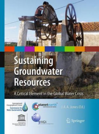 Kniha Sustaining Groundwater Resources J. Anthony A. Jones