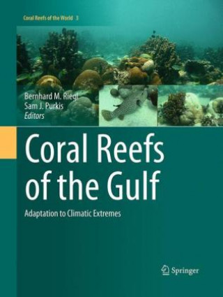 Kniha Coral Reefs of the Gulf Bernhard Riegl