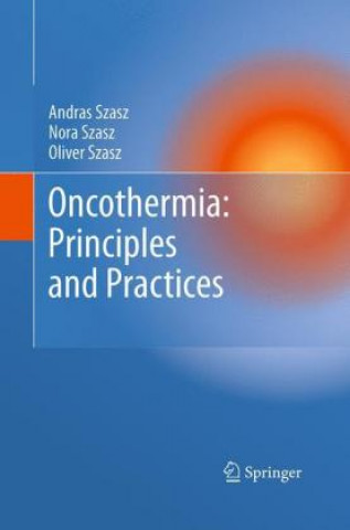 Książka Oncothermia: Principles and Practices Andras Szasz