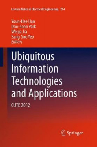 Książka Ubiquitous Information Technologies and Applications Youn-Hee Han