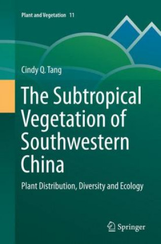 Kniha Subtropical Vegetation of Southwestern China Cindy Q. Tang