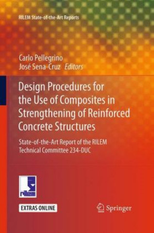 Kniha Design Procedures for the Use of Composites in Strengthening of Reinforced Concrete Structures Carlo Pellegrino