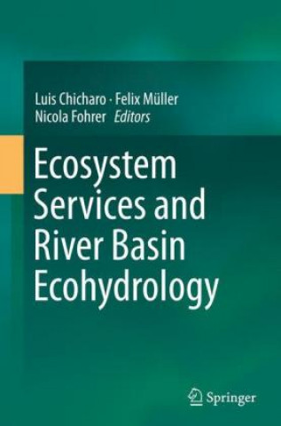 Книга Ecosystem Services and River Basin Ecohydrology Luis Chicharo