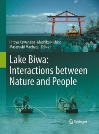 Könyv Lake Biwa: Interactions between Nature and People Hiroya Kawanabe