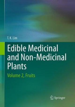 Knjiga Edible Medicinal And Non-Medicinal Plants Lim T. K.