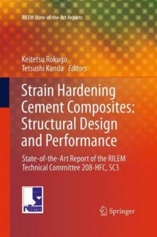Carte Strain Hardening Cement Composites: Structural Design and Performance Kanakubo Toshiyuki