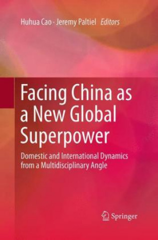 Książka Facing China as a New Global Superpower Huhua Cao